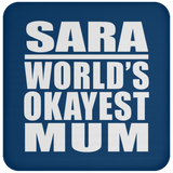 Sara World's Okayest Mum - Drink Coaster