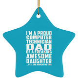 Proud Computer Technician Dad Of Awesome Daughter - Star Ornament