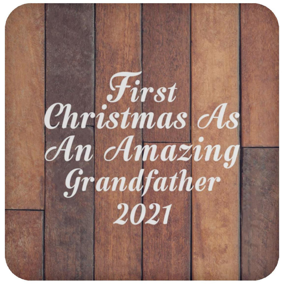 First Christmas As An Amazing Grandfather 2021 - Drink Coaster E