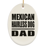 Mexican Hairless Dog Dad - Oval Ornament