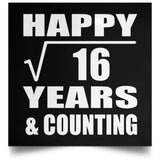 Happy 4th Anniversary Square Root of 16 Years & Counting - Poster Square
