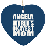 Angela World's Okayest Mom - Heart Ornament