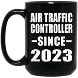 Air Traffic Controller Since 2023 - 15oz Coffee Mug Black