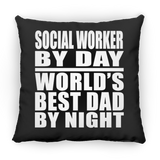 Social Worker By Day World's Best Dad By Night - Throw Pillow Black