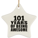 101st Birthday 101 Years Of Being Awesome - Star Ornament