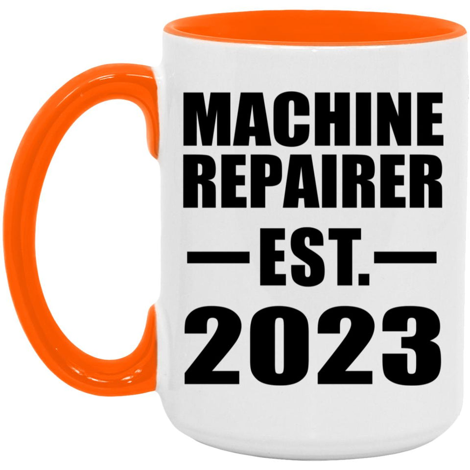Machine Repairer Established EST. 2023 - 15oz Accent Mug Orange