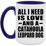 All I Need Is Love And A Catahoula Leopard Dog - 15oz Accent Mug Purple