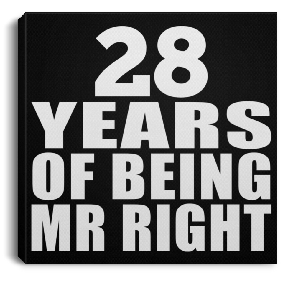 28th Anniversary 28 Years Of Being Mr Right - Canvas Square
