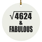 68th Birthday Square Root of 4624 & Fabulous - Circle Ornament
