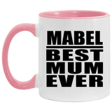 Mabel Best Mum Ever - 11oz Accent Mug Pink