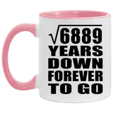 83rd Anniversary Square Root of 6889 Years Down Forever To Go - 11oz Accent Mug Pink