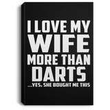 I Love My Wife More Than Darts - Canvas Portrait