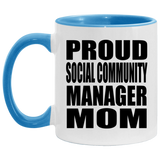 Proud Social Community Manager Mom - 11oz Accent Mug Blue