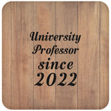 University Professor Since 2022 - Drink Coaster C