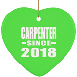 Carpenter Since 2018 - Heart Ornament