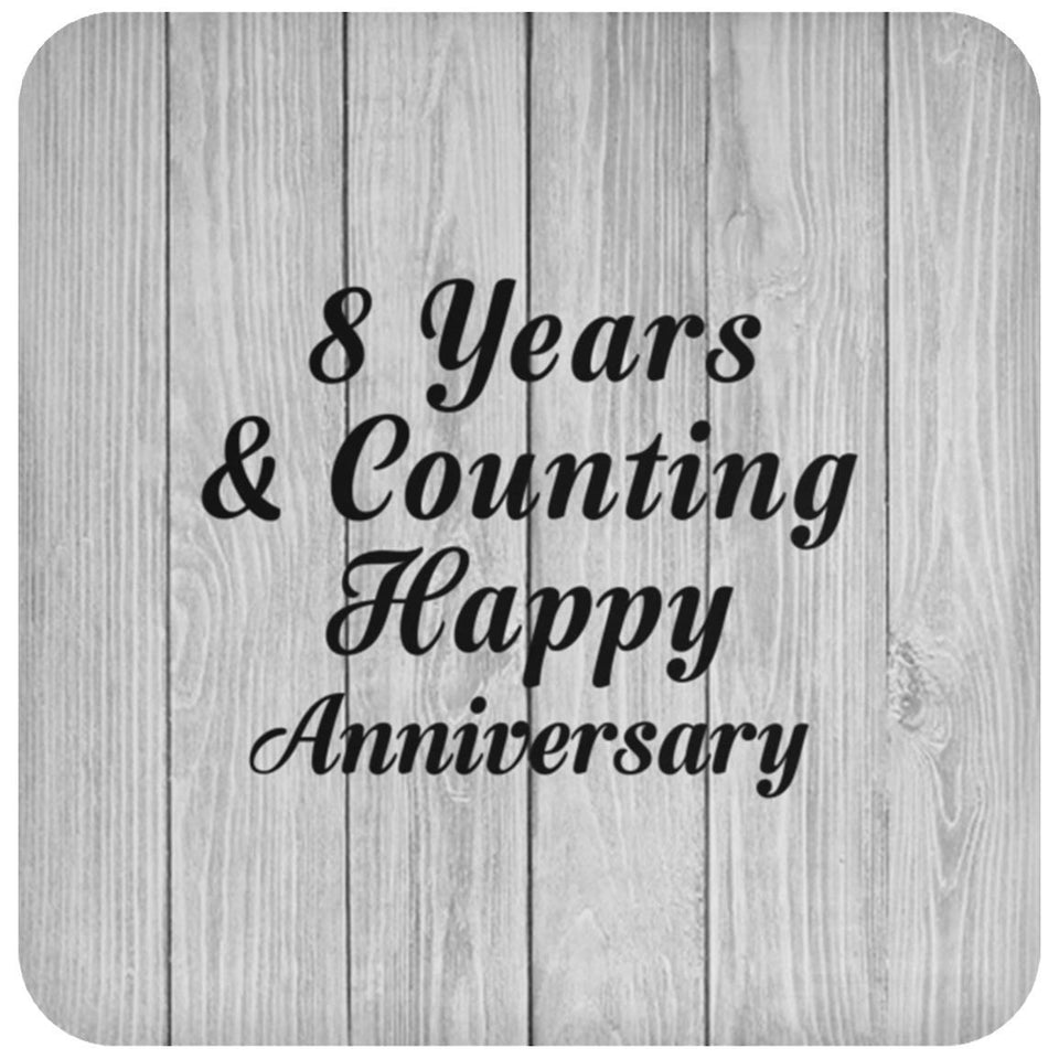 Happy 8th Anniversary 8 Years & Counting - Drink Coaster F