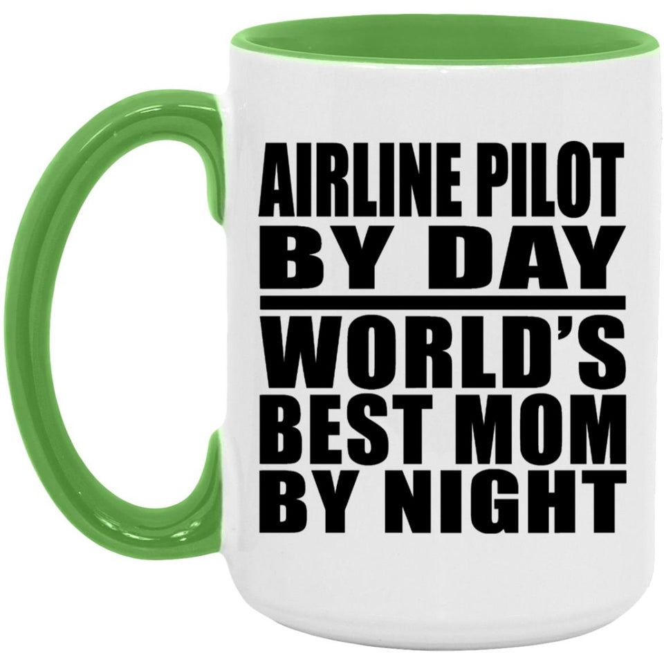 Airline Pilot By Day World's Best Mom By Night - 15oz Accent Mug Green