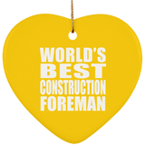 World's Best Construction Foreman - Heart Ornament