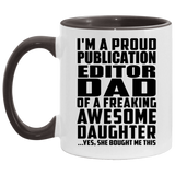 Proud Publication Editor Dad Of Awesome Daughter - 11oz Accent Mug Black