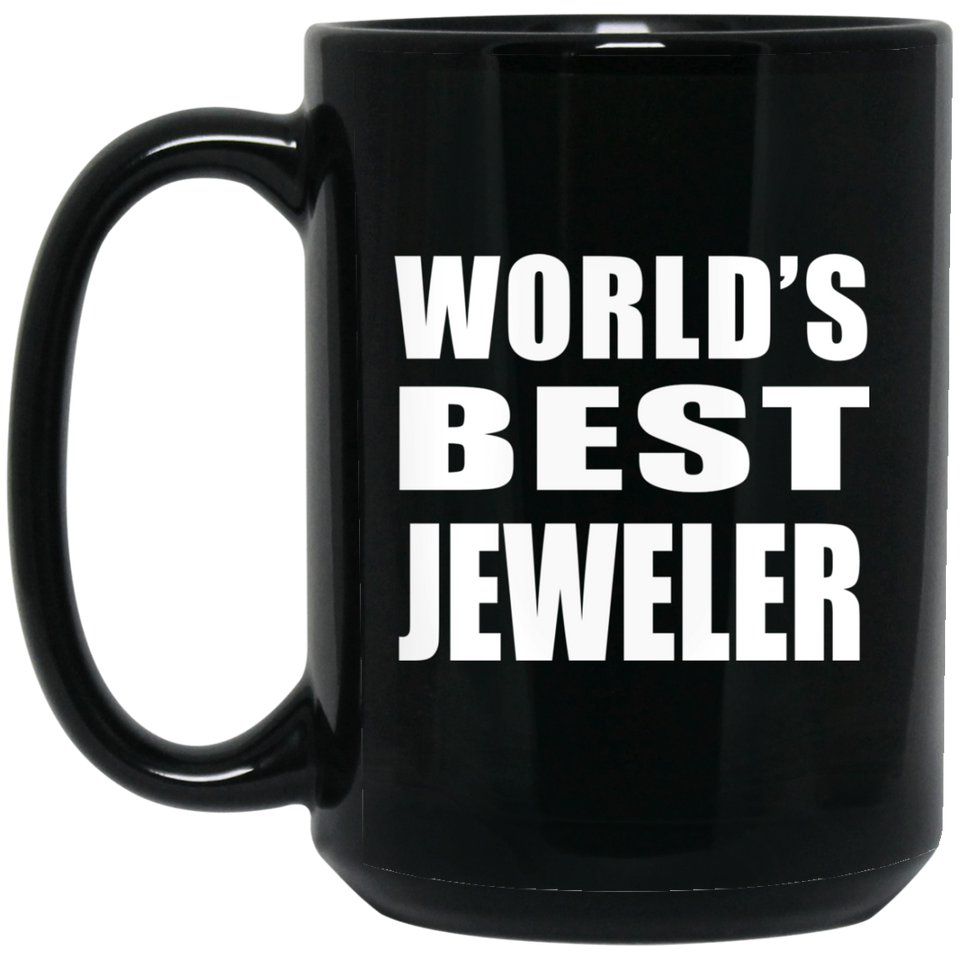World's Best Jeweler - 15 Oz Coffee Mug Black