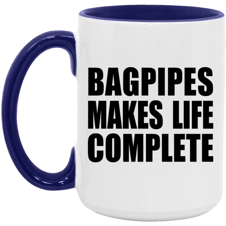 Bagpipes Makes Life Complete - 15oz Accent Mug Purple