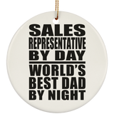 Sales Representative By Day World's Best Dad By Night - Circle Ornament