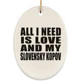 All I Need Is Love And My Slovensky Kopov - Oval Ornament
