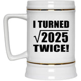90th Birthday I Turned Square Root of 2025 Twice - Beer Stein