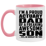 Proud Actuary Dad Of Awesome Son - 11oz Accent Mug Pink