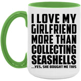 I Love My Girlfriend More Than Collecting Seashells - 15oz Accent Mug Green