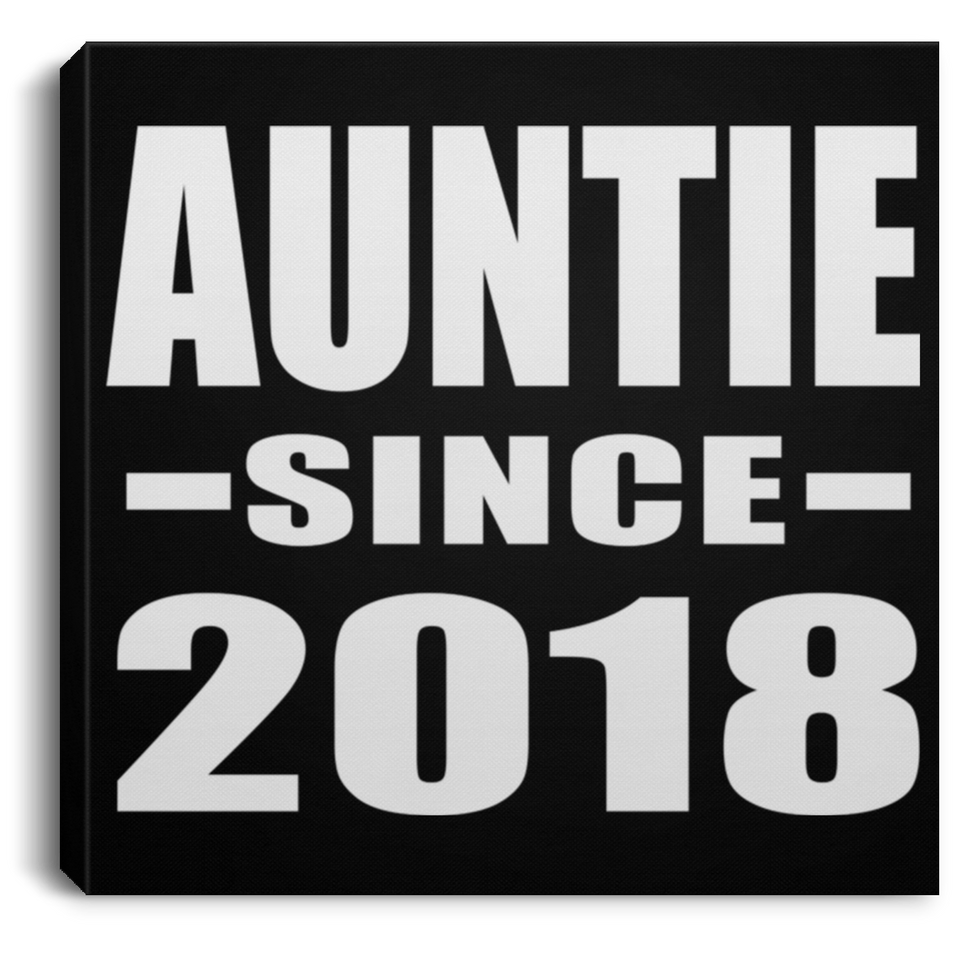 Auntie Since 2018 - Canvas Square
