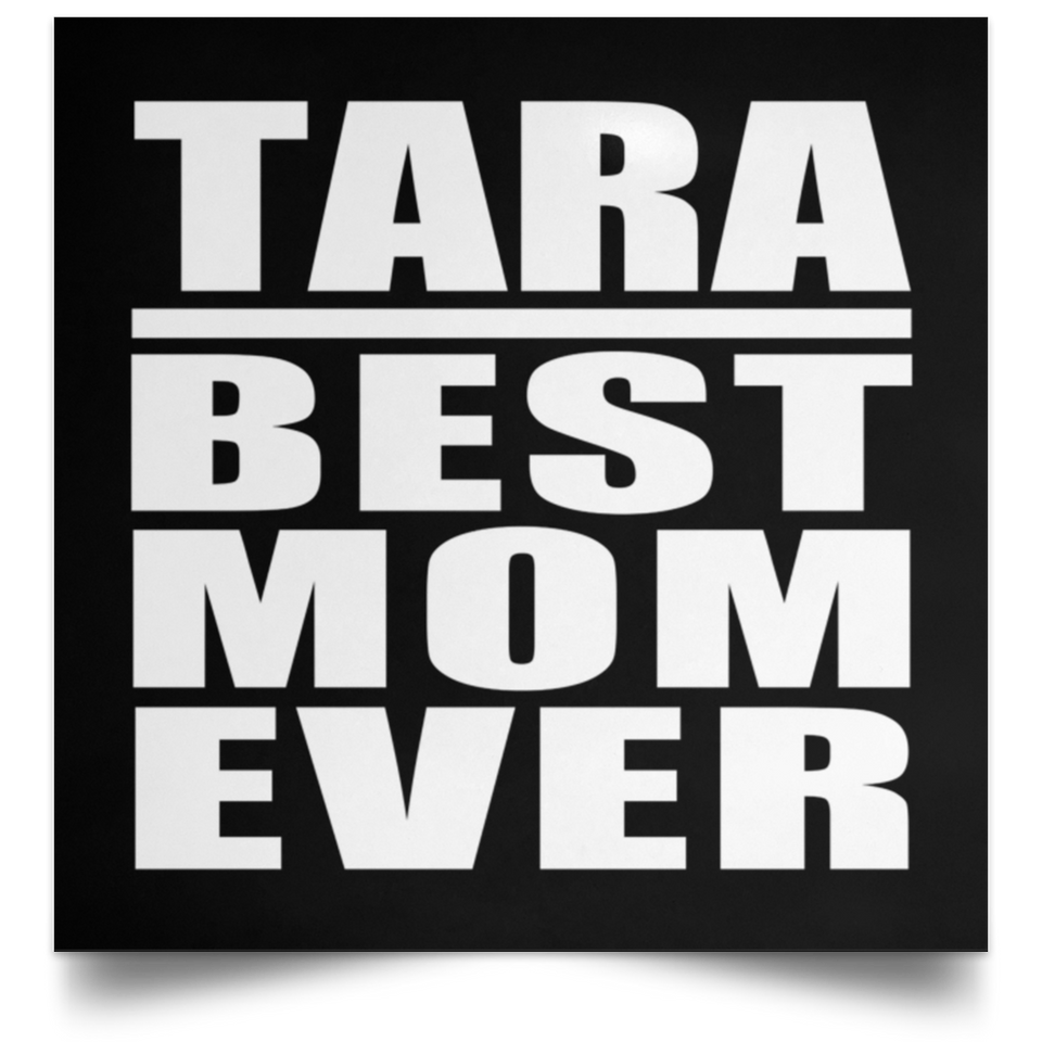Tara Best Mom Ever - Poster Square