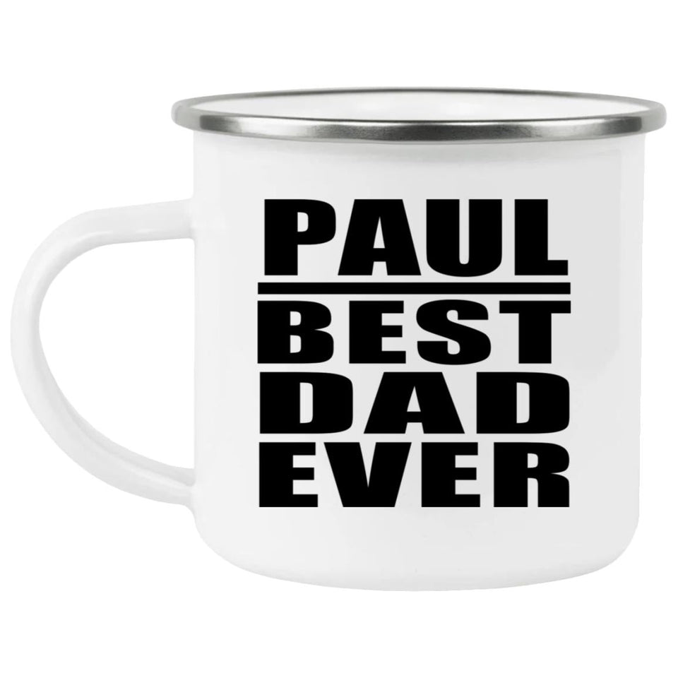 Paul Best Dad Ever - 12oz Camping Mug