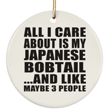 All I Care About Is My Japanese Bobtail - Circle Ornament