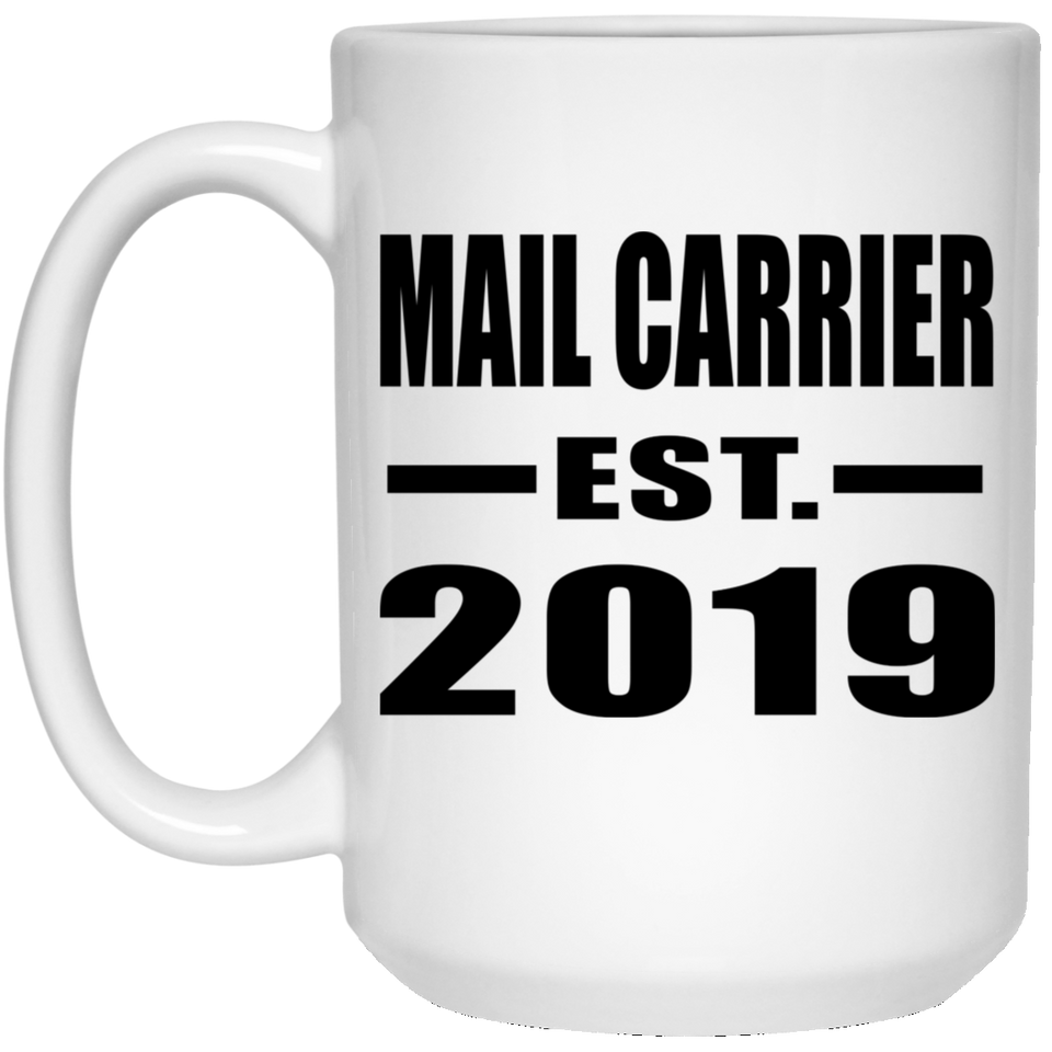 Mail Carrier Established EST. 2019 - 15oz Coffee Mug