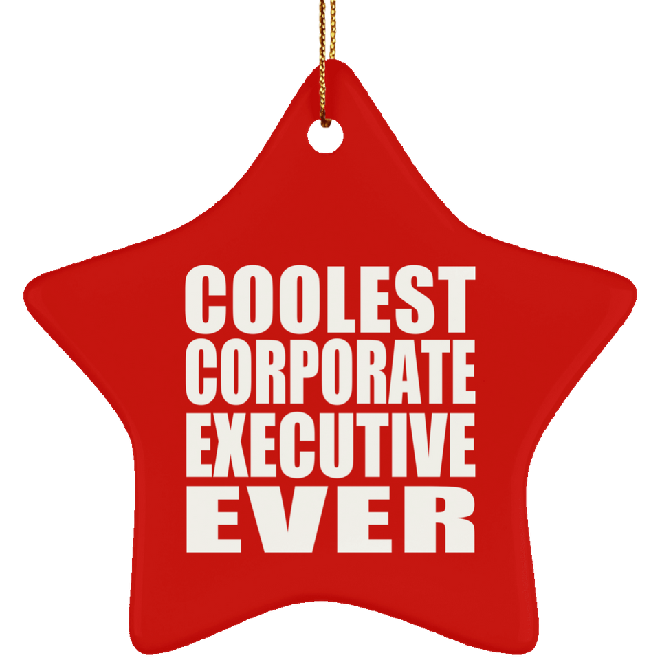 Coolest Corporate Executive Ever - Star Ornament