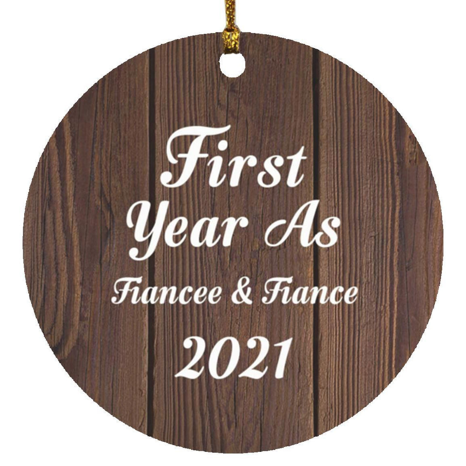 First Year As Fiancee & Fiance 2021 - Circle Ornament D