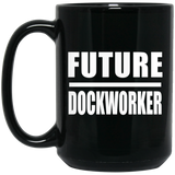 Future Dockworker - 15oz Coffee Mug Black
