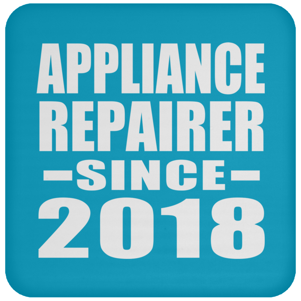 Appliance Repairer Since 2018 - Drink Coaster