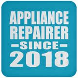 Appliance Repairer Since 2018 - Drink Coaster