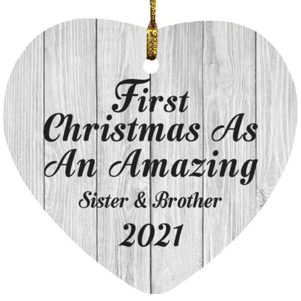 First Christmas As An Amazing Sister & Brother 2021 - Heart Ornament F