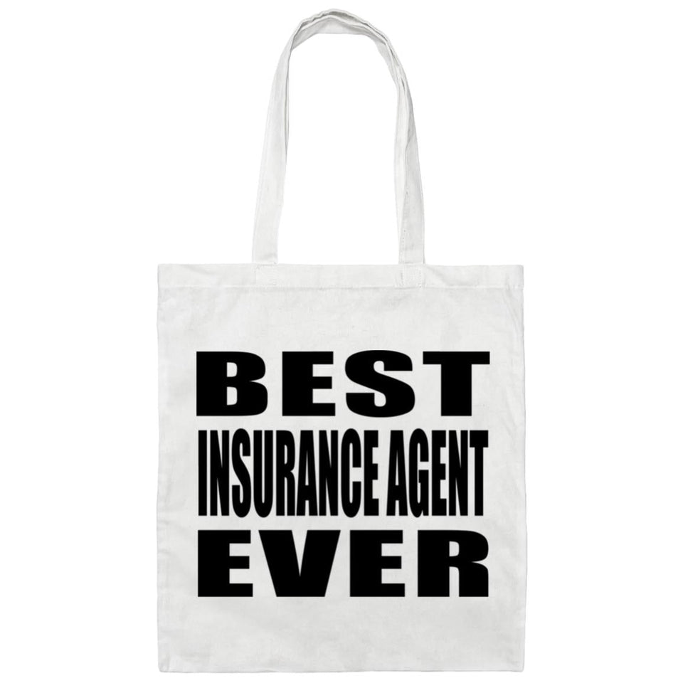 Best Insurance Agent Ever - Tote Bag White