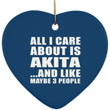 All I Care About Is Akita - Heart Ornament