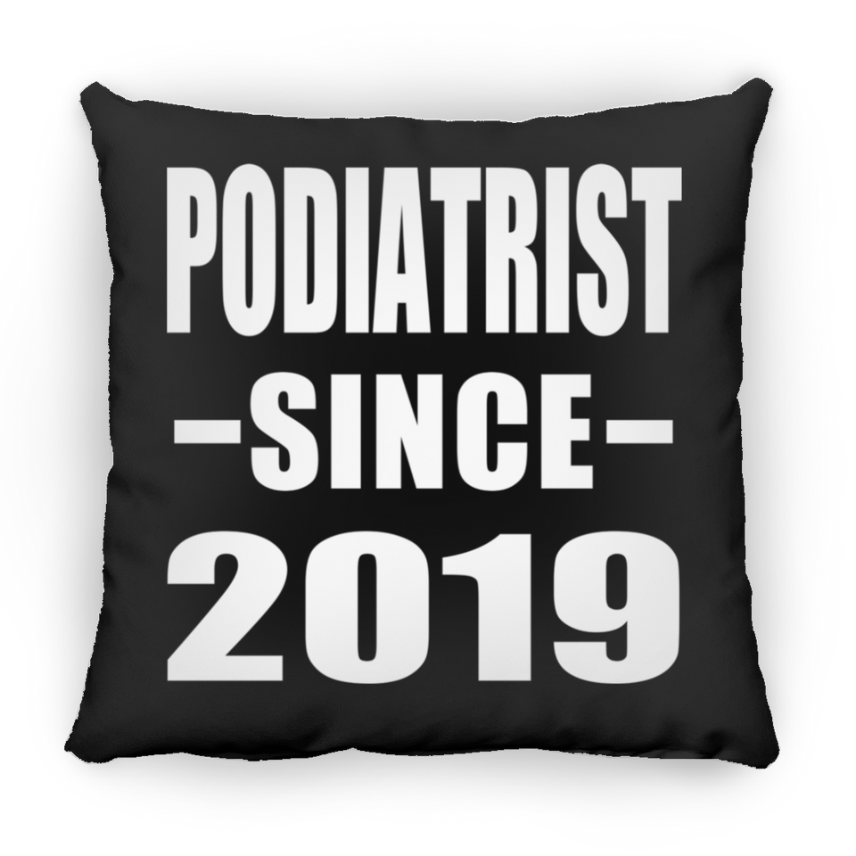 Podiatrist Since 2019 - Throw Pillow Black