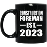 Construction Foreman Established EST. 2023 - 11oz Coffee Mug Black