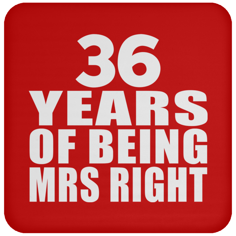 36th Anniversary 36 Years Of Being Mrs Right - Drink Coaster