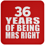 36th Anniversary 36 Years Of Being Mrs Right - Drink Coaster