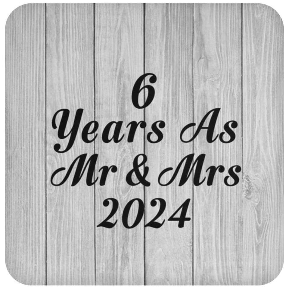 6th Anniversary 6 Years As Mr & Mrs 2024 - Drink Coaster F