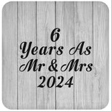 6th Anniversary 6 Years As Mr & Mrs 2024 - Drink Coaster F