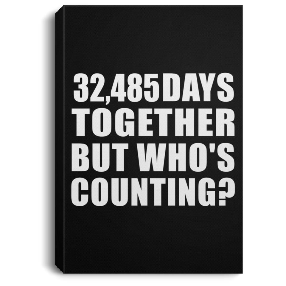 89th Anniversary 32,485 Days Together But Who's Counting - Canvas Portrait